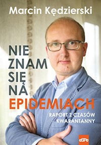 Nie znam się na epidemiach - Kędzierski Marcin - ebook + książka