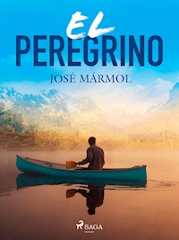 El peregrino - José Mármol - ebook