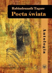 Poeta świata Antologia - Tagore Rabindranath - książka