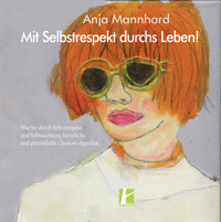 Mit Selbstrespekt durchs Leben! - Anja Mannhard - ebook