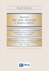 Kurator dla osoby nieznanej z miejsca pobytu - Jakimiec Daniel - książka