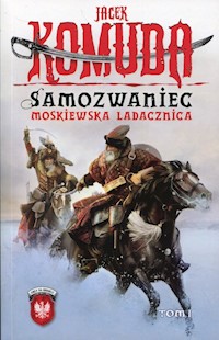 Samozwaniec Moskiewska Ladacznica Tom 1 - Jacek Komuda - książka