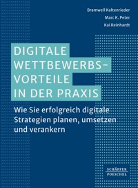 Digitale Wettbewerbsvorteile in der Praxis - Bramwell Kaltenrieder - ebook