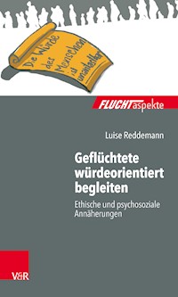 Geflüchtete würdeorientiert begleiten - Luise Reddemann - ebook