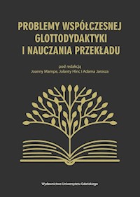 Problemy współczesnej glottodydaktyki i nauczania przekładu -  - książka