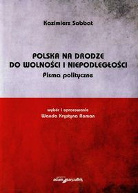 Polska na drodze do wolności i niepodległości - Roman Wanda Krystyna - książka