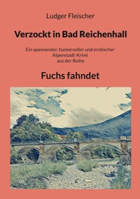 Verzockt in Bad Reichenhall - Ludger Fleischer - ebook