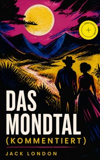 Das Mondtal (Kommentiert) - Jack London - ebook