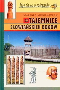 Tajemnice słowiańskich bogów - Mikołajczak Mariola - ebook