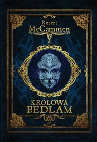 Królowa Bedlam. Cykl Przygody Matthew Corbett`a. Tom 2 - Robert McCammon - książka