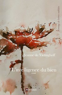 L'intelligence du bien - Jeanne de Vietinghoff - ebook