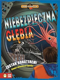 Zagadki geograficzne Niebezpieczna głębia -  - książka