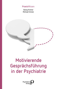 Motivierende Gesprächsführung in der Psychiatrie - Georg Kremer - ebook