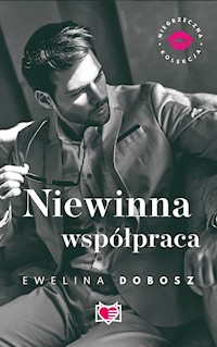 Niewinna współpraca. Niegrzeczna Kolekcja. - Ewelina Dobosz - ebook + audiobook