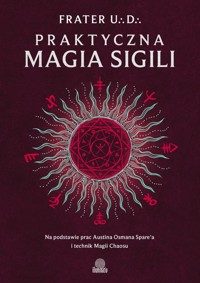 Praktyczna magia sigili - U∴D∴ Frater - książka