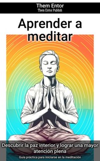 Aprender a meditar - Them Entor - ebook