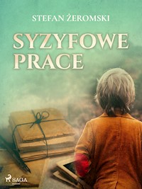 Syzyfowe prace - Stefan Żeromski - ebook + audiobook