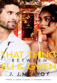 That Thing Between Eli and Gwen - McAvoy J. J. - ebook