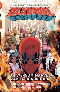 Deadpool - Uniwersum Marvela zabija Deadpoola. Tom 13 -  - książka