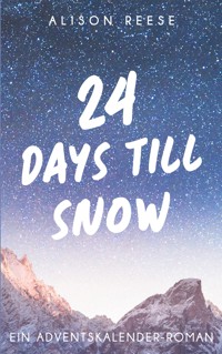 24 Days till Snow - Alison Reese - ebook
