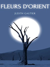 Fleurs d'Orient - Judith Gautier - ebook