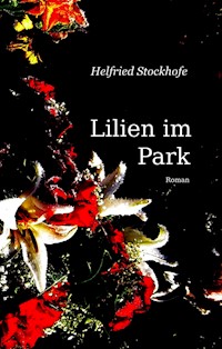 Lilien im Park - Helfried Stockhofe - ebook