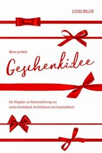 Meine perfekte Geschenkidee - Lucas Miller - ebook