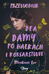 Rodzeństwo Montague Tom 2 Przewodnik dla damy po halkach i korsarstwie - Mackenzi Lee - książka