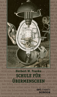 SCHULE FÜR ÜBERMENSCHEN - Herbert W. Franke - ebook