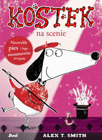 Kostek na scenie - Alex T. Smith - książka
