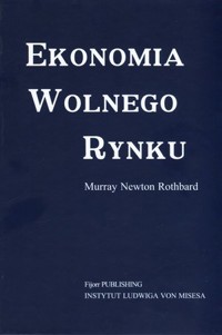 Ekonomia wolnego rynku - Murray N. Rothbard - książka