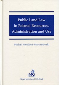 Public Land Law in Poland; Resureces, Administration and USE - Michał Możdżeń-Marcinkowski - książka