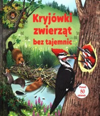 Kryjówki zwierząt bez tajemnic -  - książka