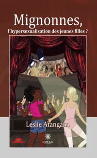 Mignonnes, l’hypersexualisation des jeunes filles ? - Leslie Atangana - ebook