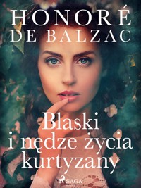 Blaski i nędze życia kurtyzany - Honore De Balzac - ebook