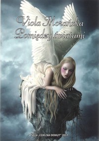 Pomiędzy światami - Morańska Violetta - książka