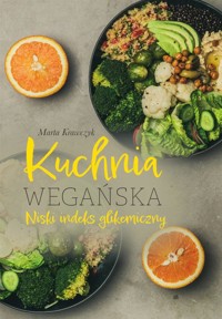 Kuchnia wegańska. Niski indeks glikemiczny - Marta Krawczyk - książka