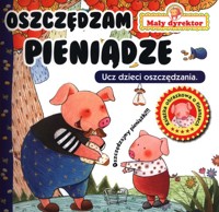 Mały Dyrektor Oszczędzam pieniądze -  - książka