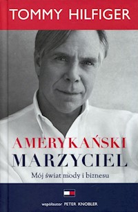Amerykański marzyciel - Tommy Hilfiger - książka