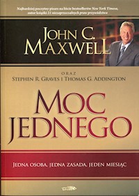 Moc jednego - Maxwell John C., Graves Stephen R., Addington Thomas G. - książka