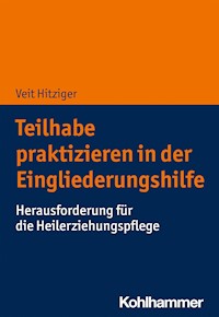 Teilhabe praktizieren in der Eingliederungshilfe - Veit Hitziger - ebook