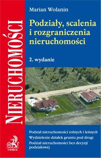 Podziały, scalenia i rozgraniczenia nieruchomości - Wolanin Marian - książka