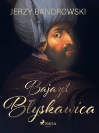 Bajazet Błyskawica - Jerzy Bandrowski - ebook