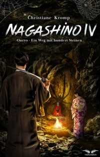 Nagashino IV: Onryo - Ein Weg mit hundert Steinen - Christiane Kromp - ebook