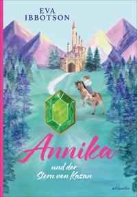 Annika und der Stern von Kazan - Ibbotson Eva - ebook