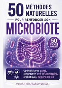 50 méthodes naturelles pour renforcer son microbiote - Mes Petits Remèdes Précieux - ebook
