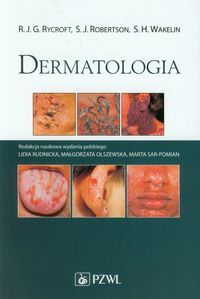 Dermatologia - Rycroft R.J.G., Robertson S.J., Wakelin S.H. - książka
