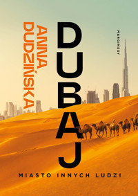 Dubaj. Miasto innych ludzi - Anna Dudzińska - książka