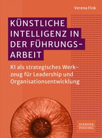 Künstliche Intelligenz in der Führungsarbeit - Verena Fink - ebook