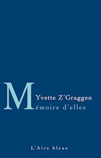Mémoire d’Elles - Yvette Z'Graggen - ebook